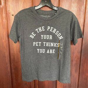 NWT Fifth Sun 'Be The Person Your Pet Thinks You Are' Graphic T-Shirt Size Small